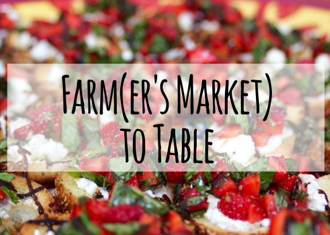 Farm(er’s Market) to Table